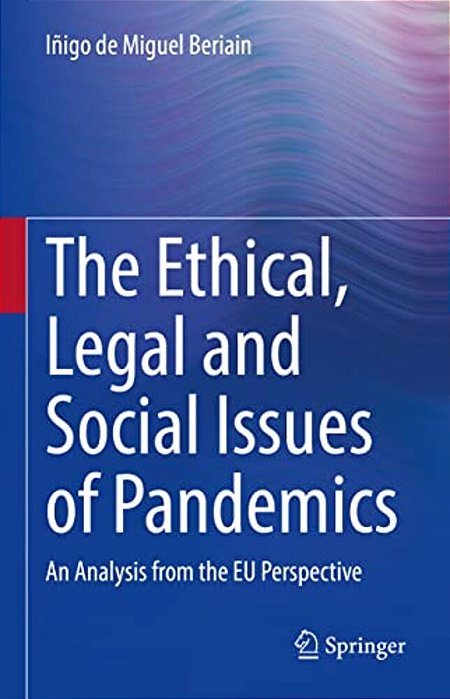 The Ethical, Legal And Social Issues Of Pandemics: An Analysis From The Eu Perspective-..