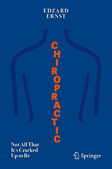 Chiropractic: Not All That It's Cracked Up To Be-..