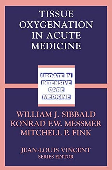 Tissue Oxygenation In Acute Medicine-..