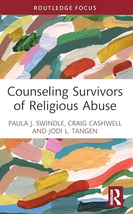 Counseling Survivors Of Religious Abuse-..