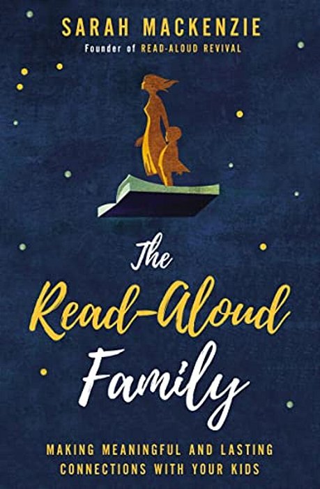 The Read-Aloud Family: Making Meaningful And Lasting Connections With Your Kids-..
