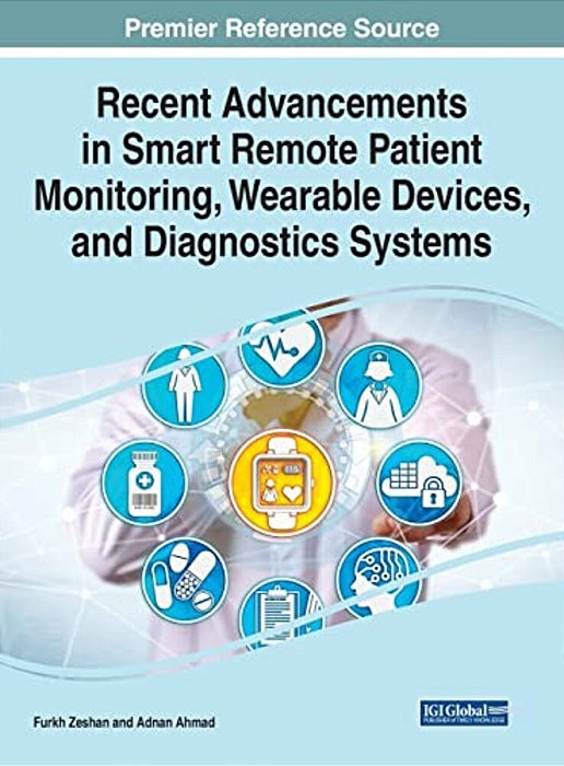 Recent Advancements In Smart Remote Patient Monitoring, Wearable Devices, And Diagnostics Systems-..