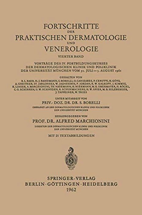 Fortschritte Der Praktischen Dermatologie Und Venerologie: Vorträge Des IV. Fortbildungskurses Der Dermatologischen Klinik Und Poliklinik Der Universi-..