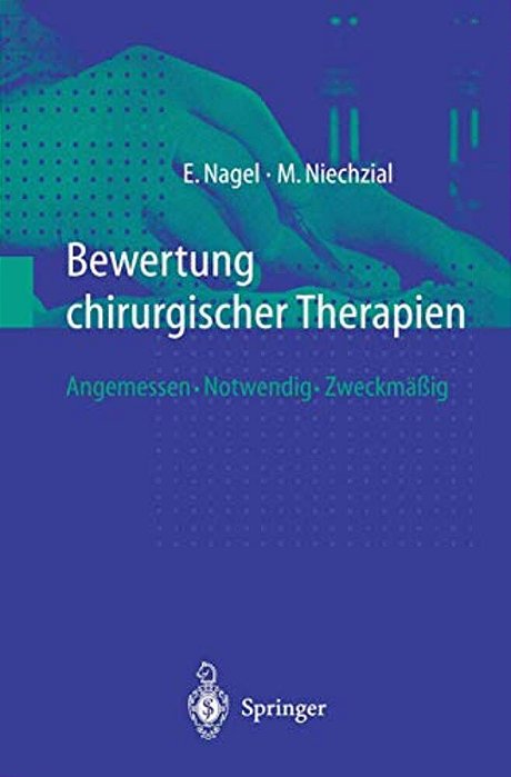 Bewertung Chirurgischer Therapien: Angemessen - Notwendig - Zweckmäßig-..