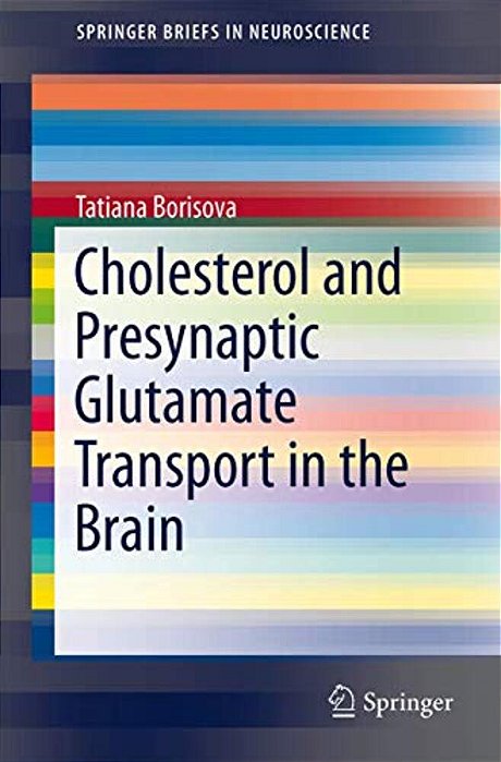 Cholesterol And Presynaptic Glutamate Transport In The Brain-..