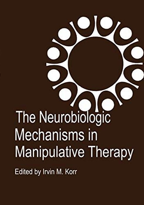 The Neurobiologic Mechanisms In Manipulative Therapy-..