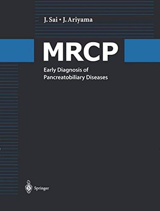 Mrcp: Early Diagnosis Of Pancreatobiliary Diseases-..