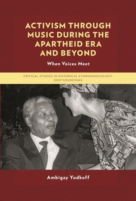 Activism Through Music During The Apartheid Era And Beyond: When Voices Meet-..