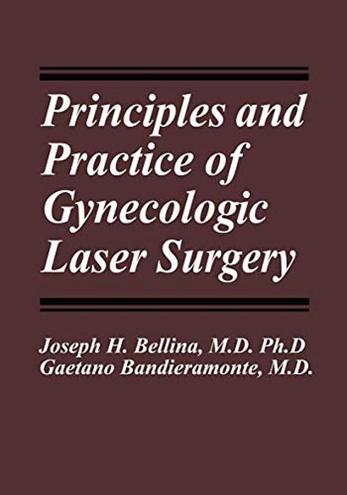 Principles And Practice Of Gynecologic Laser Surgery-..