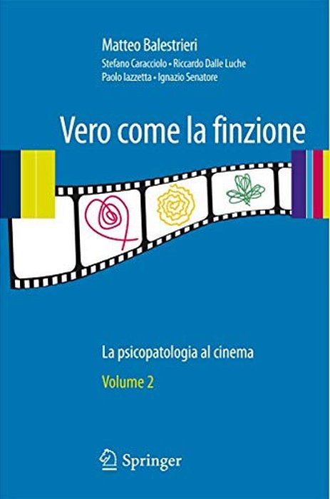 Vero Come La Finzione Vol. 2: La Psicopatologia Al Cinema-..