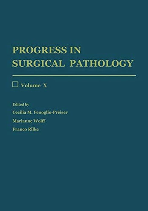 Progress In Surgical Pathology: Volume X-..