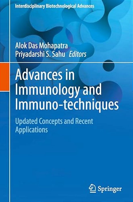 Advances In Immunology And Immuno-Techniques: Updated Concepts And Recent Applications-..