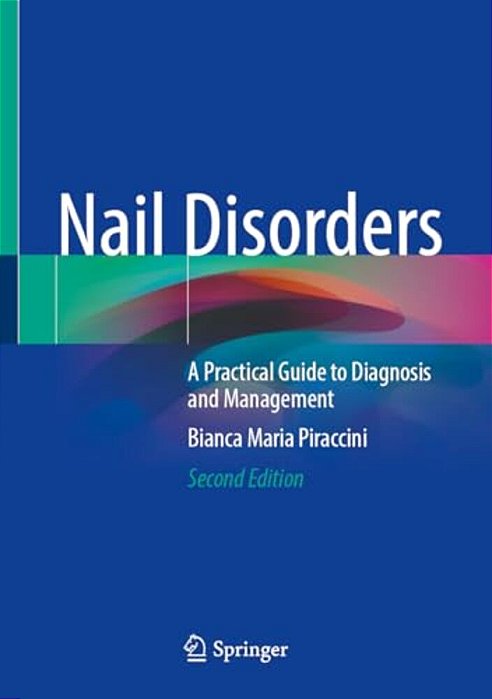 Nail Disorders: A Practical Guide To Diagnosis And Management-..