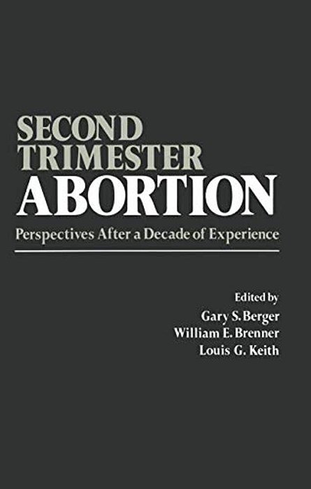 Second-Trimester Abortion: Perspectives After A Decade Of Experience-..