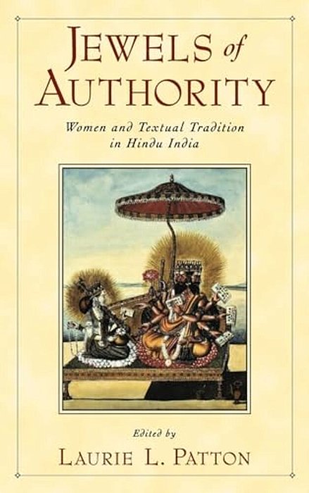 Jewels Of Authority: Women And Textual Tradition In Hindu India-..
