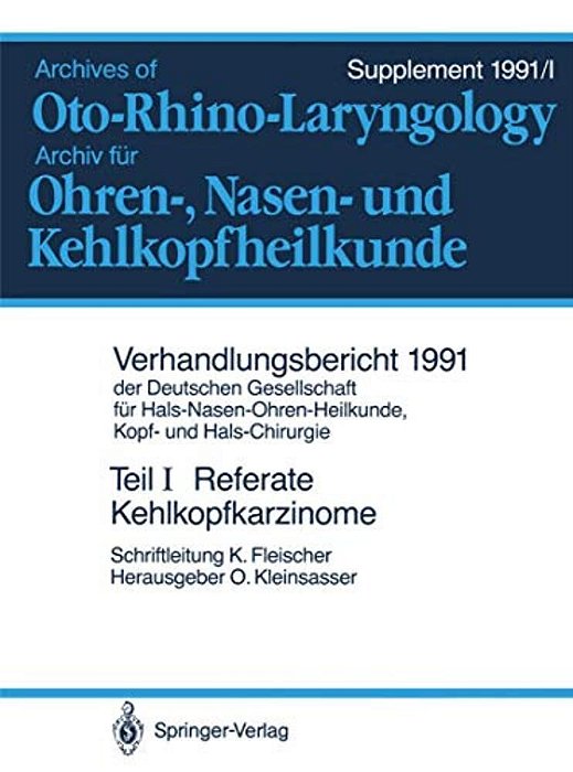 Teil I: Referate: Teilresektionen Des Kehlkopfes Bei Karzinomen. Hals-Nasen-ohren-krankheiten Bei Kindern-..