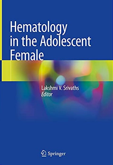 Hematology In The Adolescent Female-..