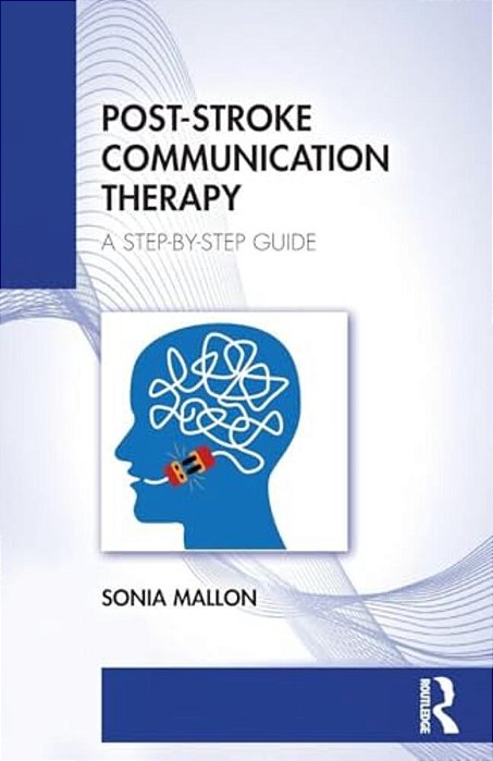 Post-Stroke Communication Therapy: A Step-By-step Guide-..