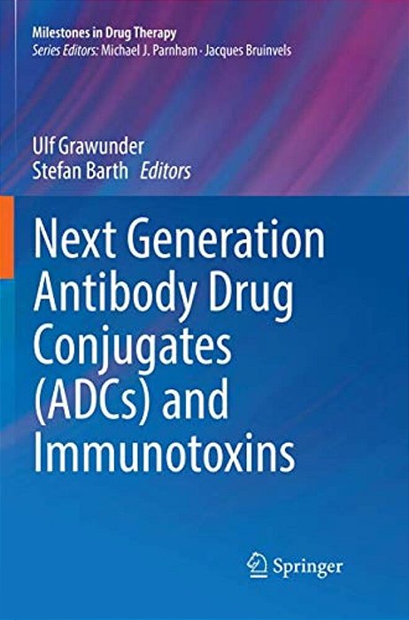 Next Generation Antibody Drug Conjugates (Adcs) And Immunotoxins-..
