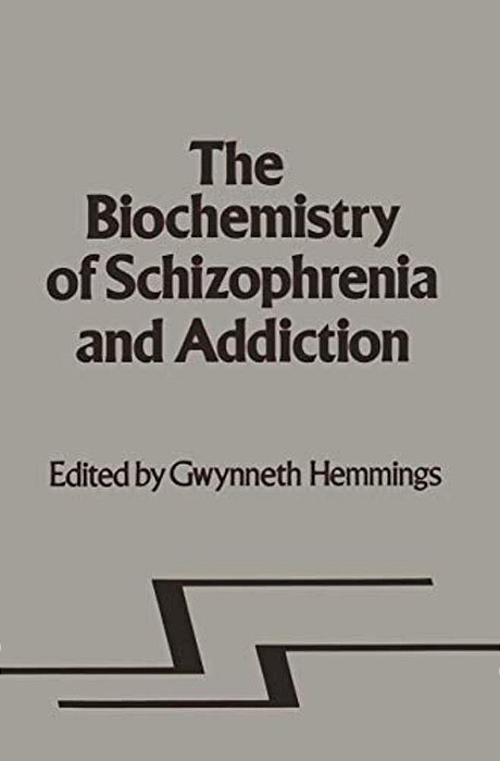 Biochemistry Of Schizophrenia And Addiction: In Search Of A Common Factor-..