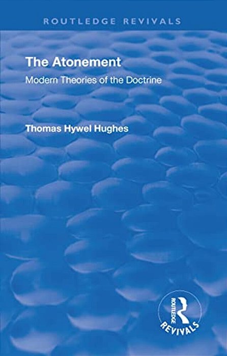 Revival: The Atonement (1949): Modern Theories Of Doctrine-..