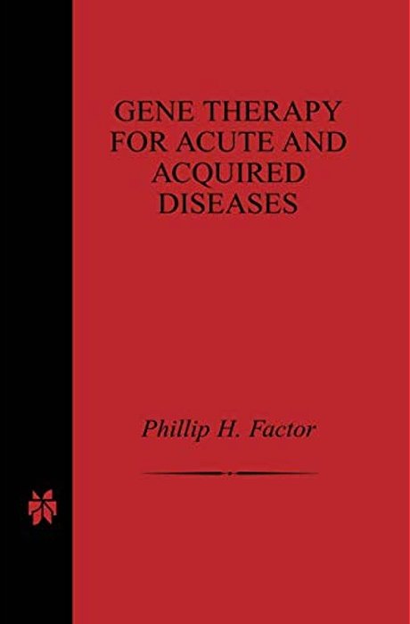 Gene Therapy For Acute And Acquired Diseases-..