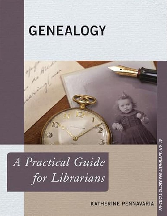 Genealogy: A Practical Guide For Librarians-..