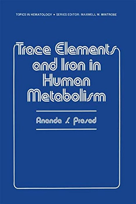 Trace Elements And Iron In Human Metabolism-..