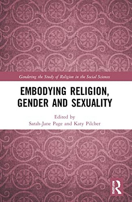 Embodying Religion, Gender And Sexuality-..