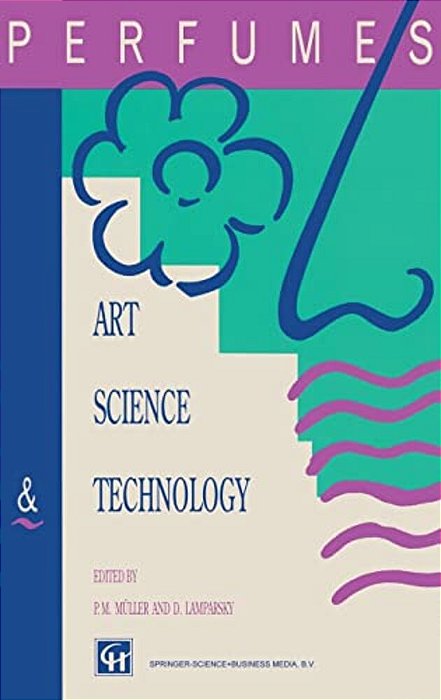 Perfumes: Art, Science And Technology-..