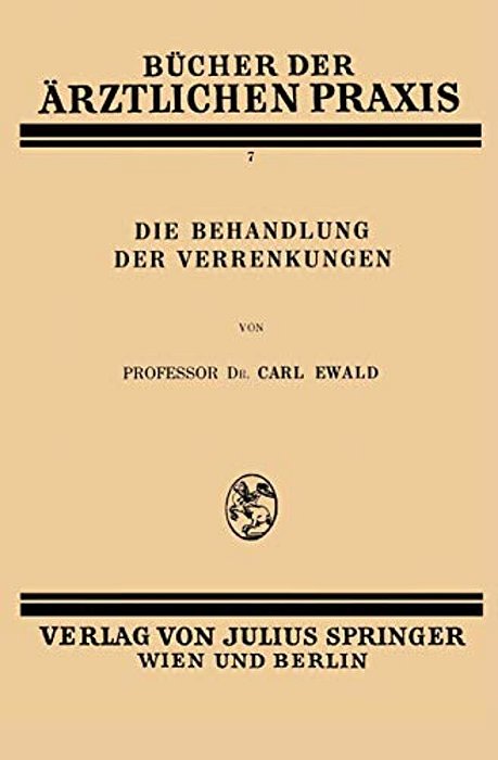 Die Behandlung Der Verrenkungen-..