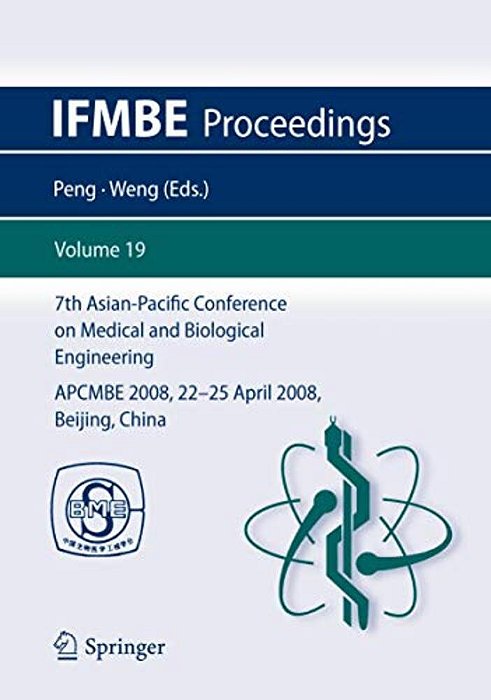 7Th Asian-Pacific Conference On Medical And Biological Engineering: Apcmbe 2008, 22-25 April 2008, Beijing, China-..