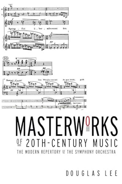 Masterworks Of 20Th-Century Music: The Modern Repertory Of The Symphony Orchestra-..