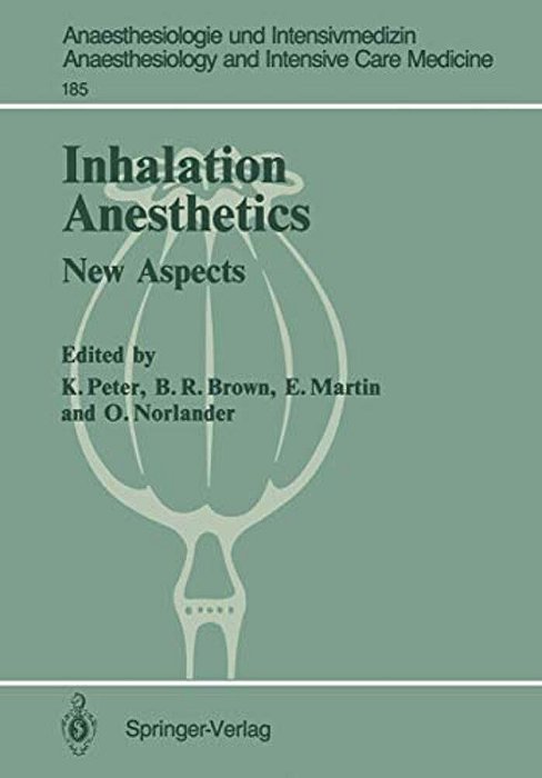 Inhalation Anesthetics: New Aspects 2ND International Symposium-..