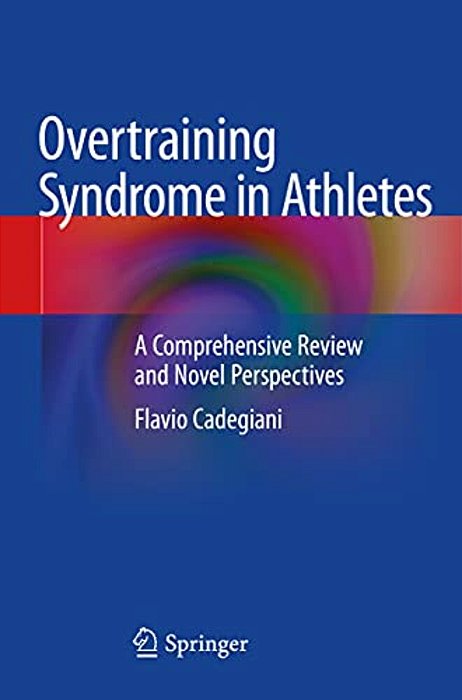Overtraining Syndrome In Athletes: A Comprehensive Review And Novel Perspectives-..