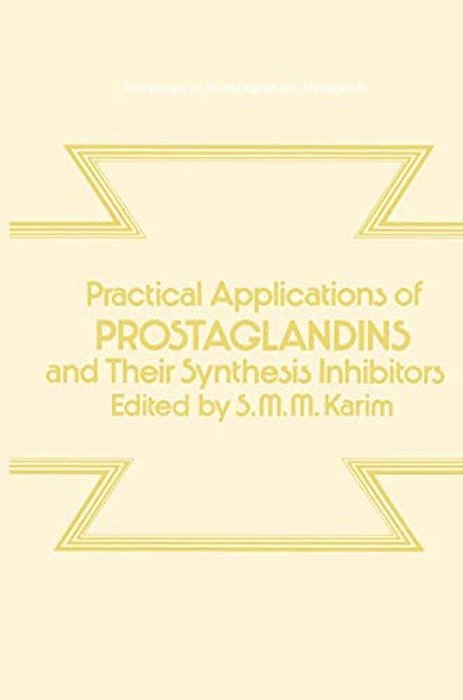 Practical Applications Of Prostaglandins And Their Synthesis Inhibitors-..