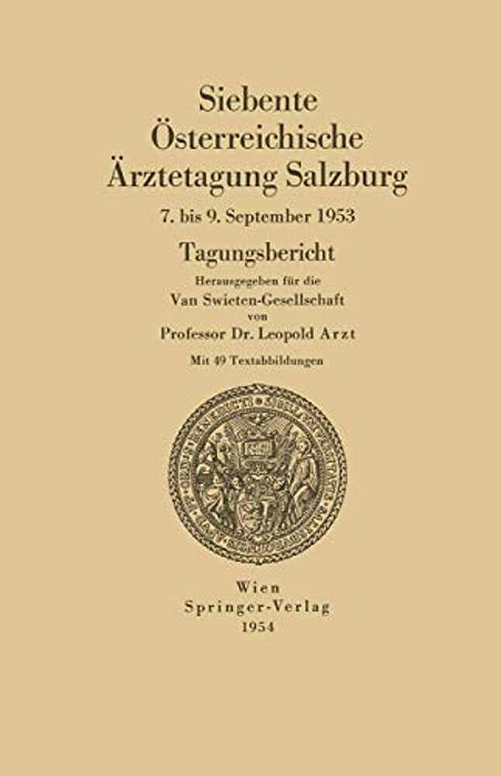 Siebente Österreichische Ärztetagung Salzburg: 7. Bis 9. September 1953-..