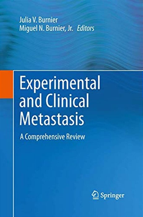 Experimental And Clinical Metastasis: A Comprehensive Review-..