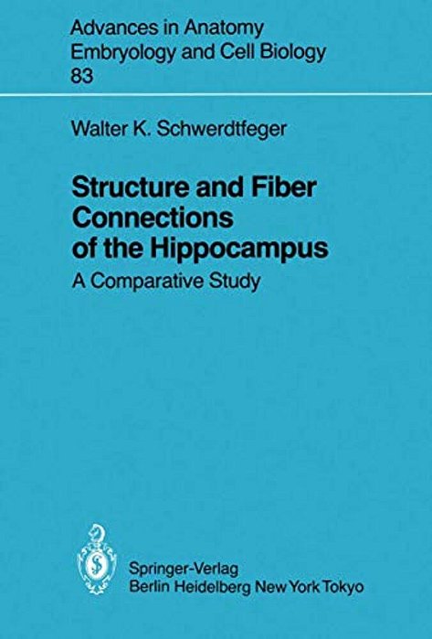 Structure And Fiber Connections Of The Hippocampus: A Comparative Study-..