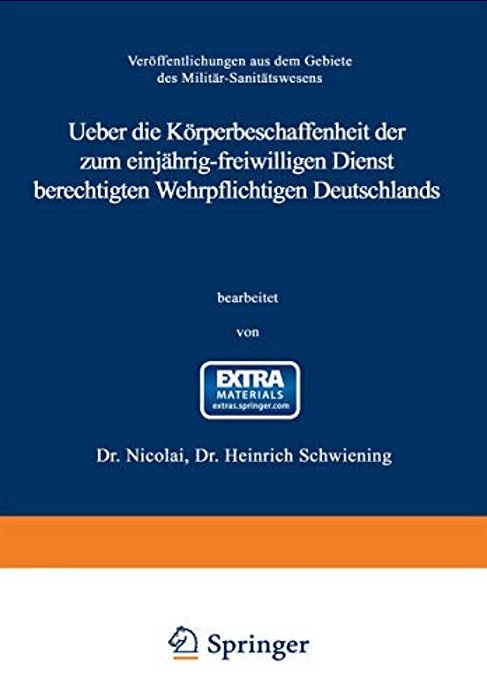 Ueber Die Körperbeschaffenheit Der Zum Einjährig-Freiwilligen Dienst Berechtigten Wehrpflichtigen Deutschlands: Auf Grund Amtlichen Materials Unter Mi-..
