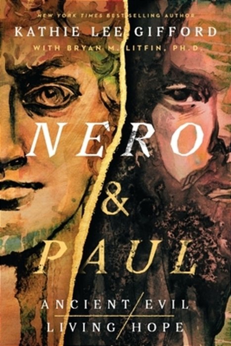 Nero And Paul: How The Gospel Of Grace Defeated The Ruler Of Rome-..
