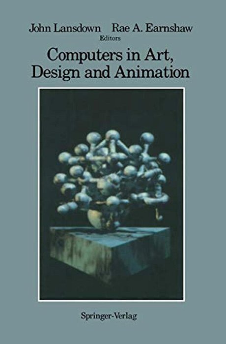 Computers In Art, Design And Animation-..