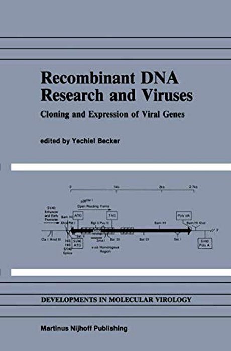Recombinant Dna Research And Viruses: Cloning And Expression Of Viral Genes-..