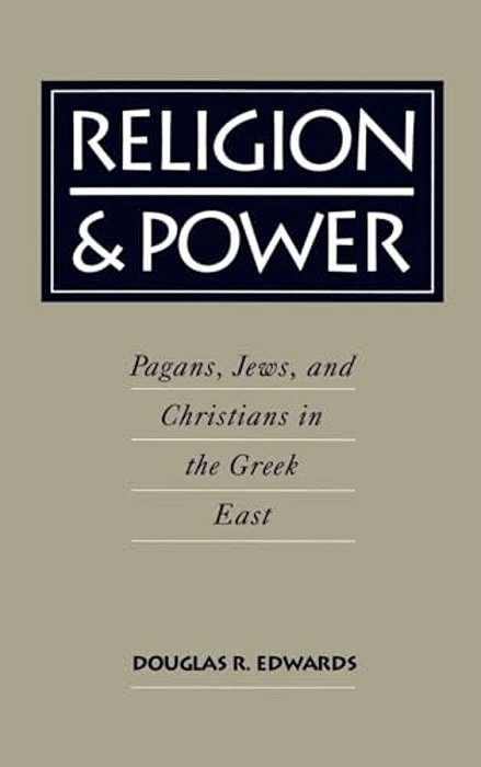 Religion & Power: Pagans, Jews, And Christians In The Greek East-..