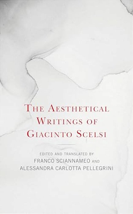 Aesthetical Writings Of Giacinto Scelsi-..