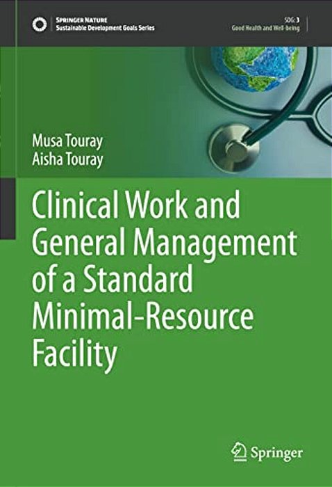 Clinical Work And General Management Of A Standard Minimal-Resource Facility-..