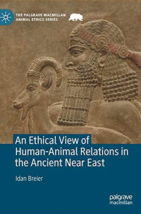 An Ethical View Of Human-Animal Relations In The Ancient Near East-..