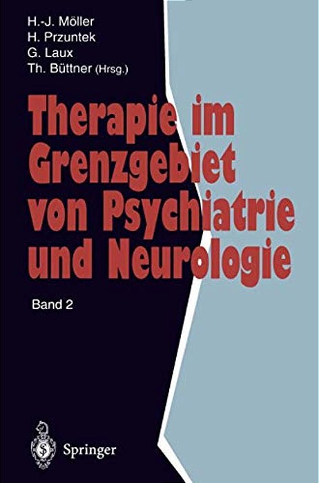 Therapie Im Grenzgebiet Von Psychiatrie Und Neurologie: Band 2-..