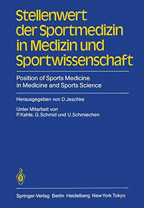 Stellenwert Der Sportmedizin In Medizin Und Sportwissenschaft/Position Of Sports Medicine In Medicine And Sports Science: 2. Symposion Der Sektion "Sp-..