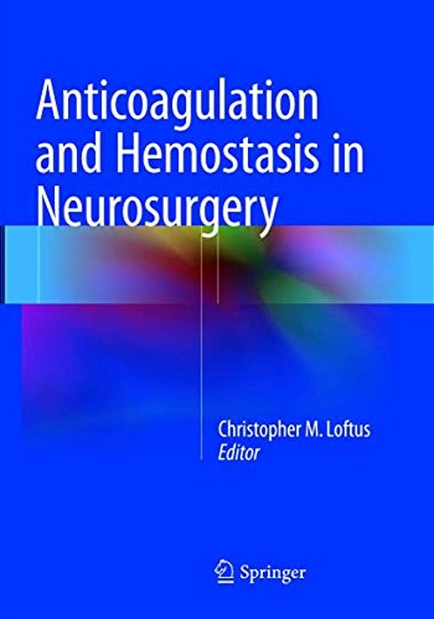 Anticoagulation And Hemostasis In Neurosurgery-..